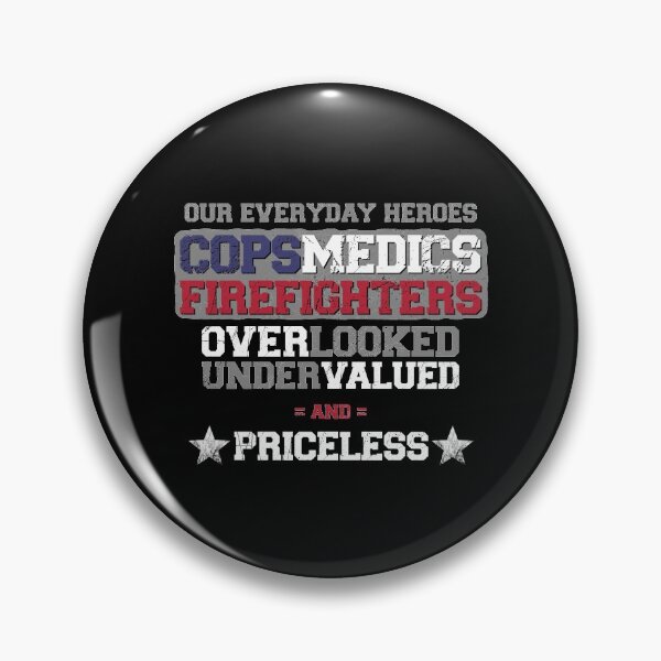 Item preview, Priceless Heroes Cops Medics Firefighter designed and sold by mcshirtface.