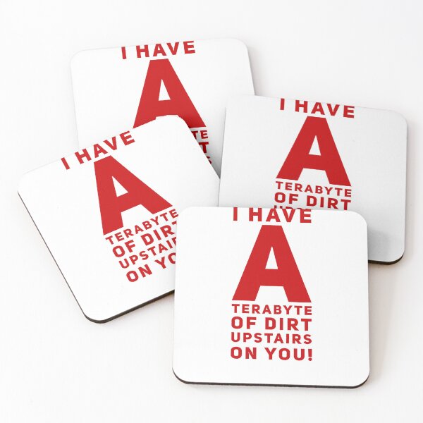 Item preview, I Have A Terabyte Of Dirt Upstairs On You! designed and sold by OfferHeat.