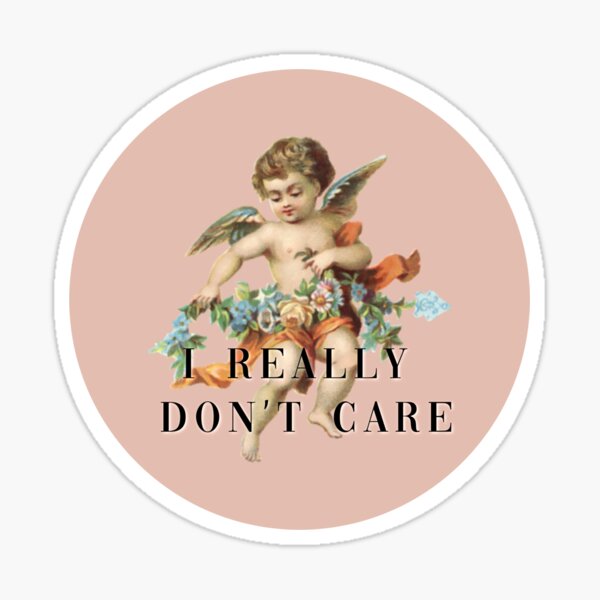 I Really Don't Care Design with Angels Sticker