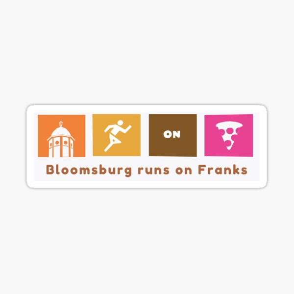 Bloomsburg runs on Franks Sticker