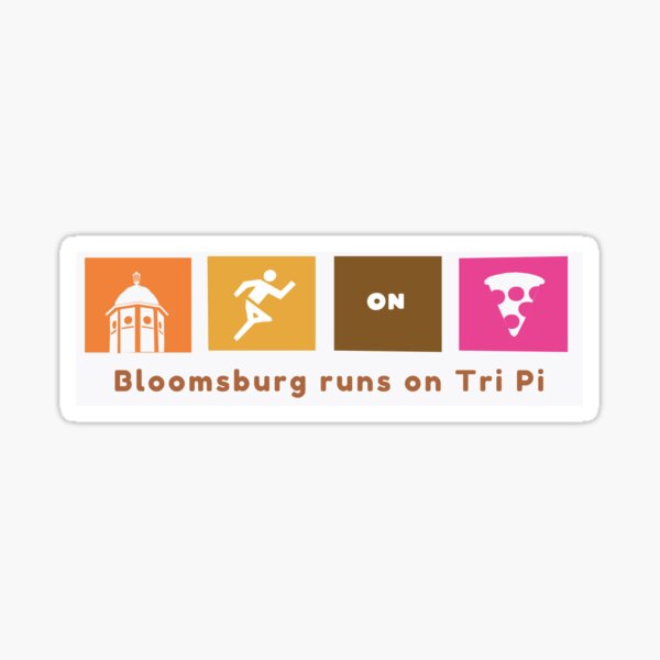 Bloomsburg runs on Tri Pi Sticker