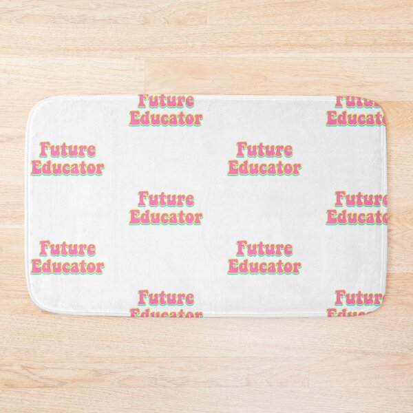 Item preview, Future Educator designed and sold by Alyssa McRoberts.