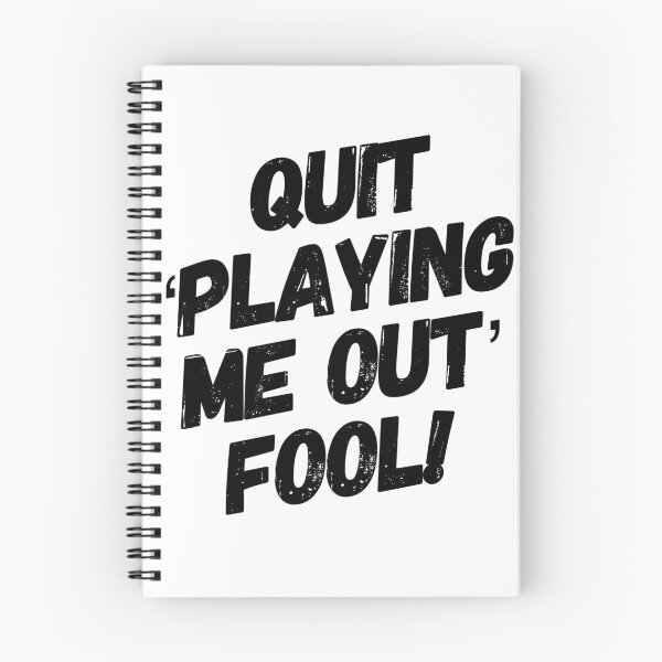 Item preview, Quit 'Playing Me Out' Fool! designed and sold by OfferHeat.