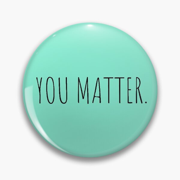 Item preview, "YOU MATTER" designed and sold by ercoco24.