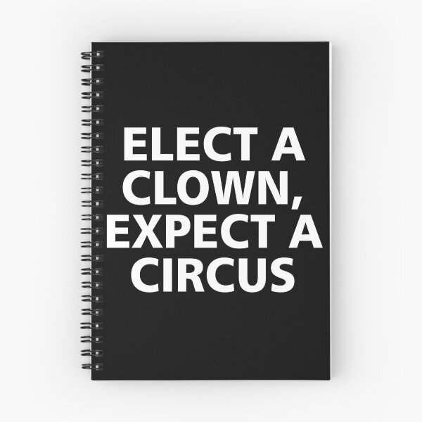 Item preview, Elect a clown Expect a circus designed and sold by allthetees.