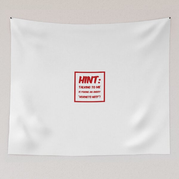 Item preview, Hint: Talking To Me Is Poking An Angry 'Hornets Nest'! designed and sold by OfferHeat.