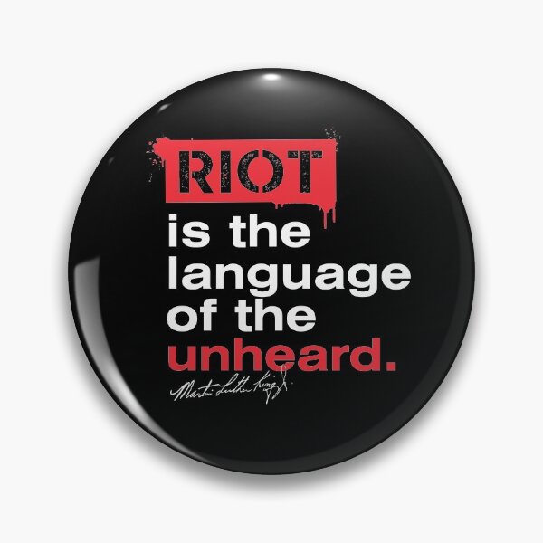 Item preview, Dr Martin Luther King Quote, George Floyd RIP - Riot is the language of the unheard. designed and sold by SeeSayDesign.