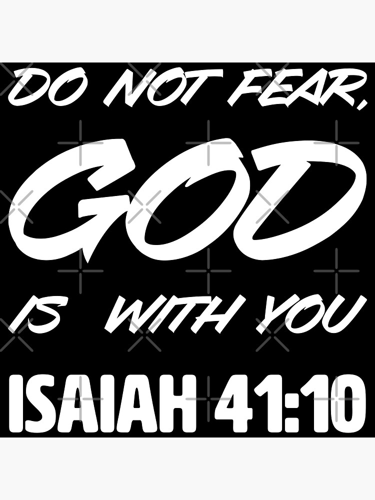 isaiah-41-10-bible-verse-quote-christian-do-not-fear-god-is