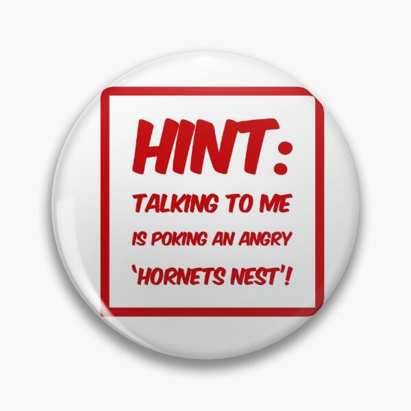 Item preview, Hint: Talking To Me Is Poking An Angry 'Hornets Nest'! designed and sold by OfferHeat.