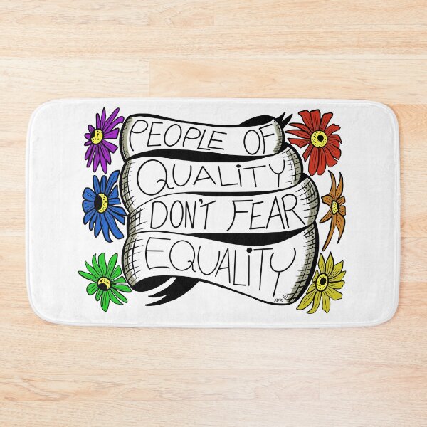 Item preview, People of Quality Don’t Fear Equality designed and sold by SurlyAmy.