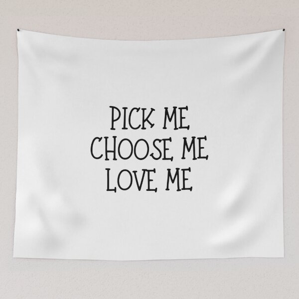 Item preview, Pick Me Choose Me Love Me designed and sold by kindxinn.