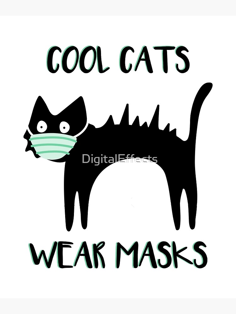 "COOL CATS WEAR MASKS" Poster for Sale by DigitalEffects Redbubble
