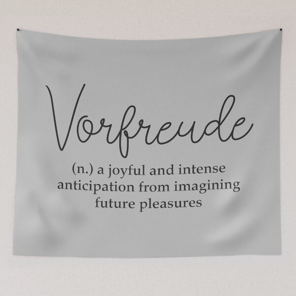 Item preview, Vorfreude Definition Joyful Anticipation designed and sold by Kit Cronk.