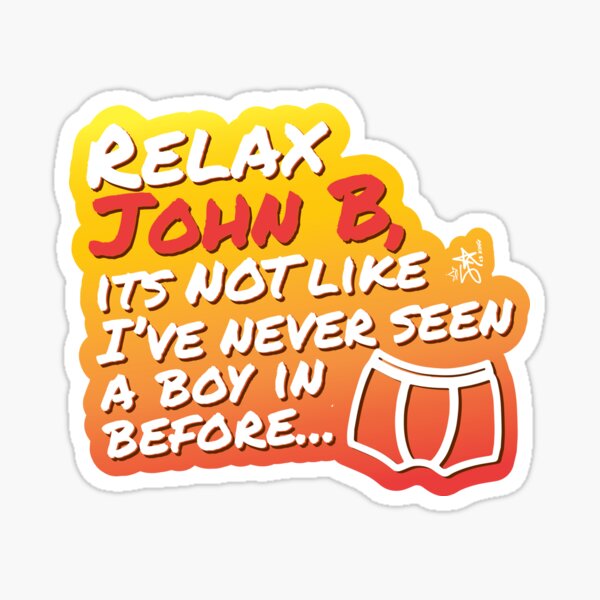 relax john b quote