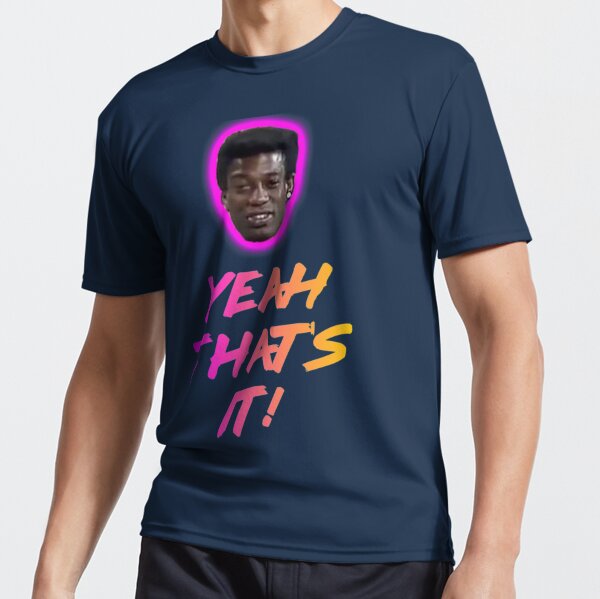 Yeah That's It! Tony Britts design | Active T-Shirt