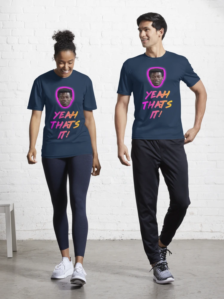 Yeah That's It! Tony Britts design Active T-Shirt for Sale by PopPuns