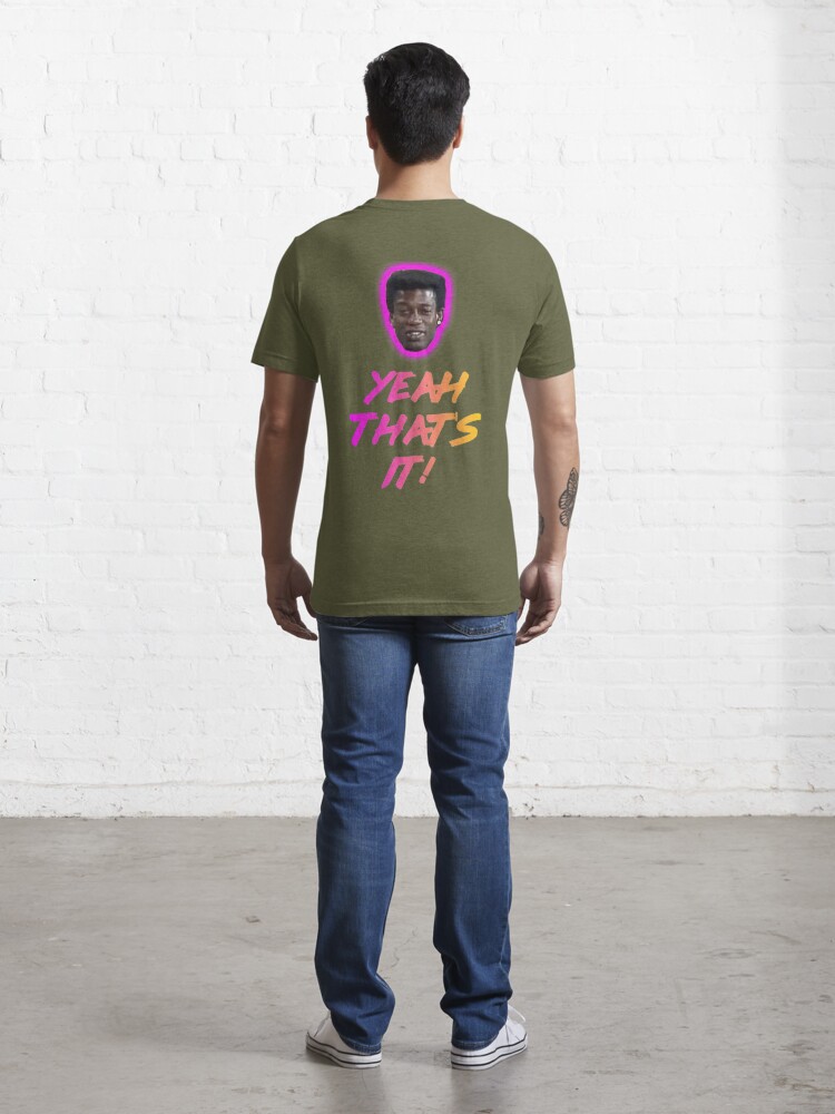 Yeah That's It! Tony Britts design Essential T-Shirt for Sale by PopPuns