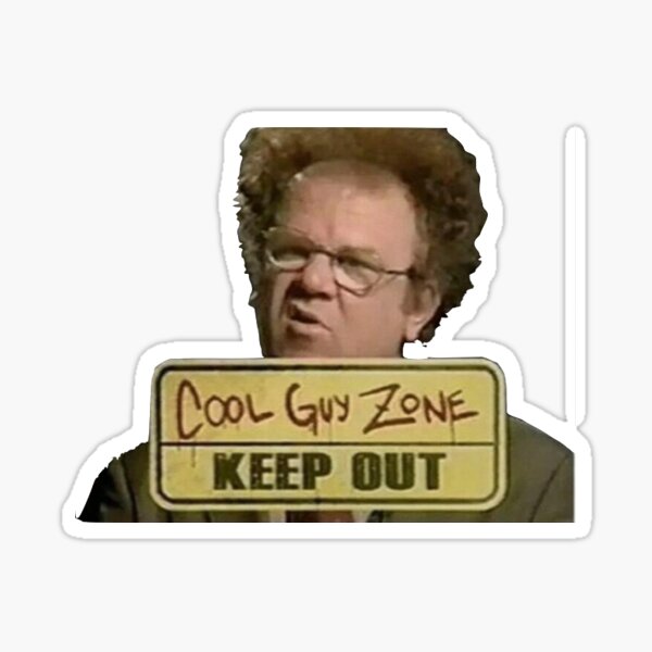"COOL GUY ZONE!! NO GIRLS ALLOWED" Sticker by nikididillo Redbubble