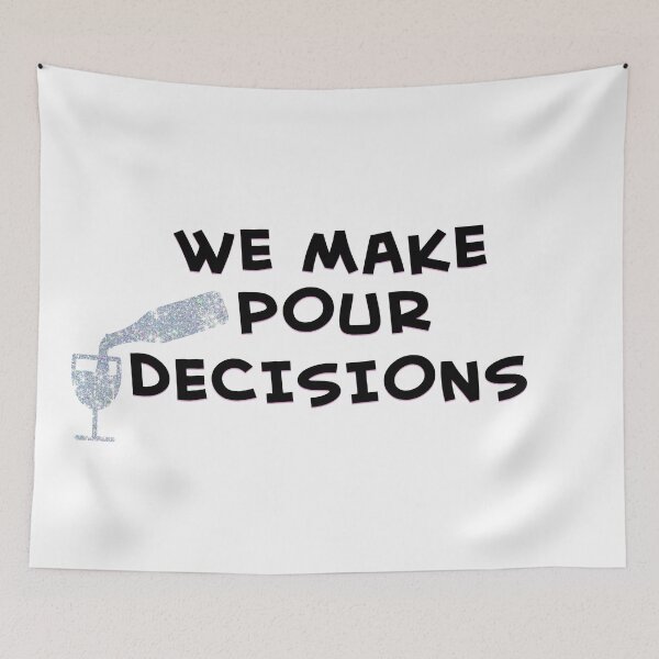 Item preview, pour decisions designed and sold by remfriedd.