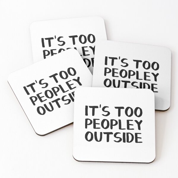 Item preview, It's too peopley outside designed and sold by allthetees.