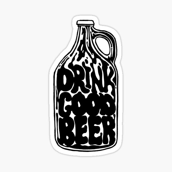 Drink Good Beer Craft beer art Sticker