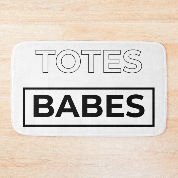 Item preview, Totes Babes - Black Text designed and sold by TWPCdesigns.