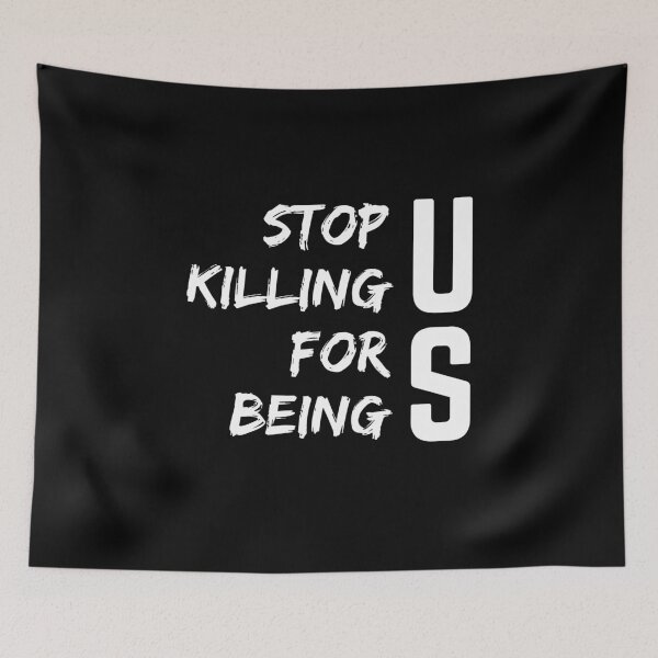 Item preview, Stop Killing Us For Begeing Us designed and sold by kindxinn.
