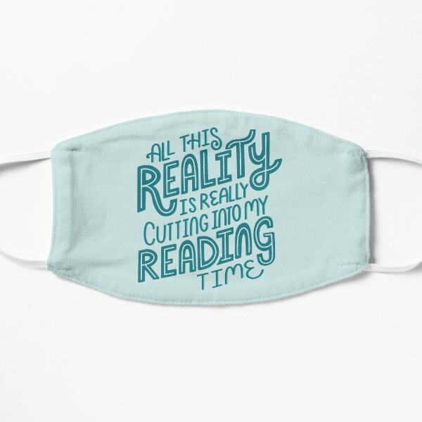 Reality Vs. Reading Book Nerd Quote Lettering Flat Mask