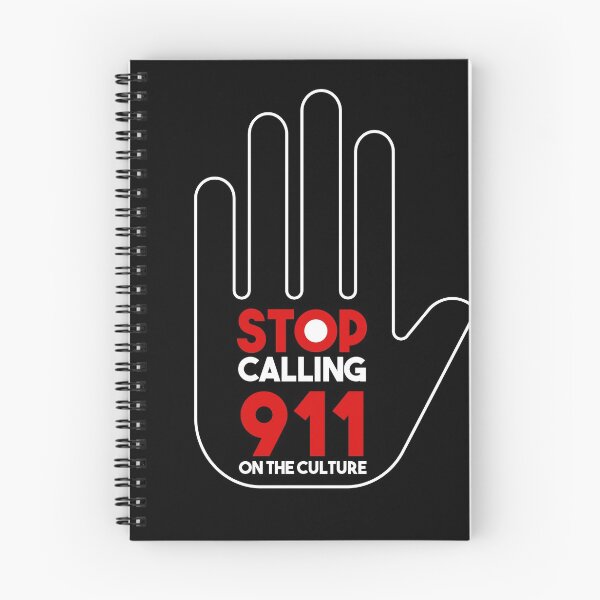 Item preview, STOP CALLING 911 on The culture designed and sold by GOGdesigns.