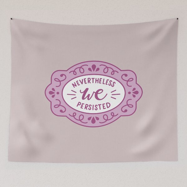 Item preview, Nevertheless WE Persisted designed and sold by Kit Cronk.