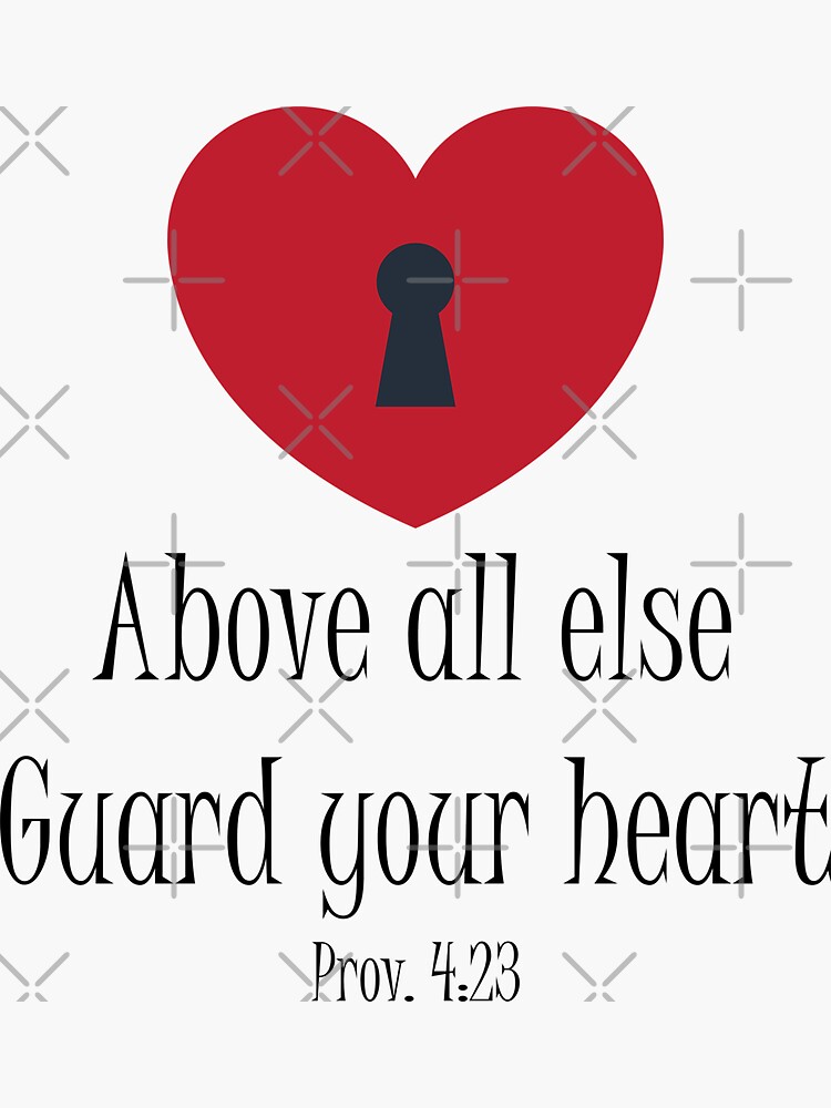 "Above All Else Guard Your Heart Bible Verse" Sticker for Sale by