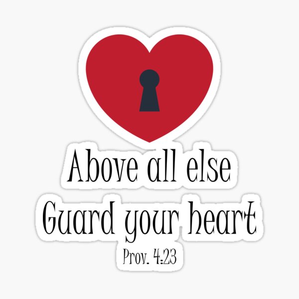 above-all-else-guard-your-heart-bible-verse-sticker-for-sale-by