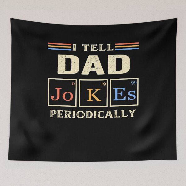 Item preview, I Tell Dad Jokes periodically Funny Jokes designed and sold by AnimaLovers.