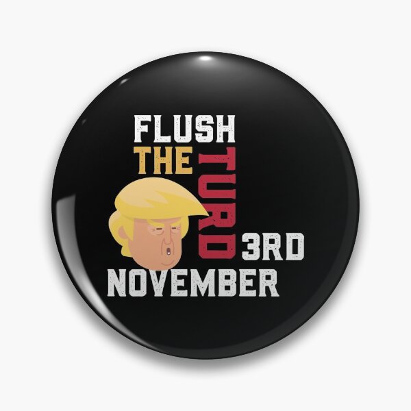 Item preview, Flush The Turd On November Third! designed and sold by MalikaBela.