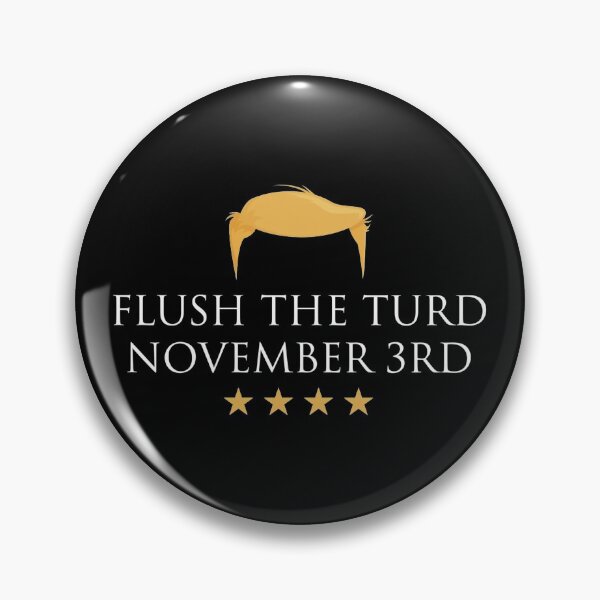 Item preview, Flush The Turd On November Third! designed and sold by MalikaBela.