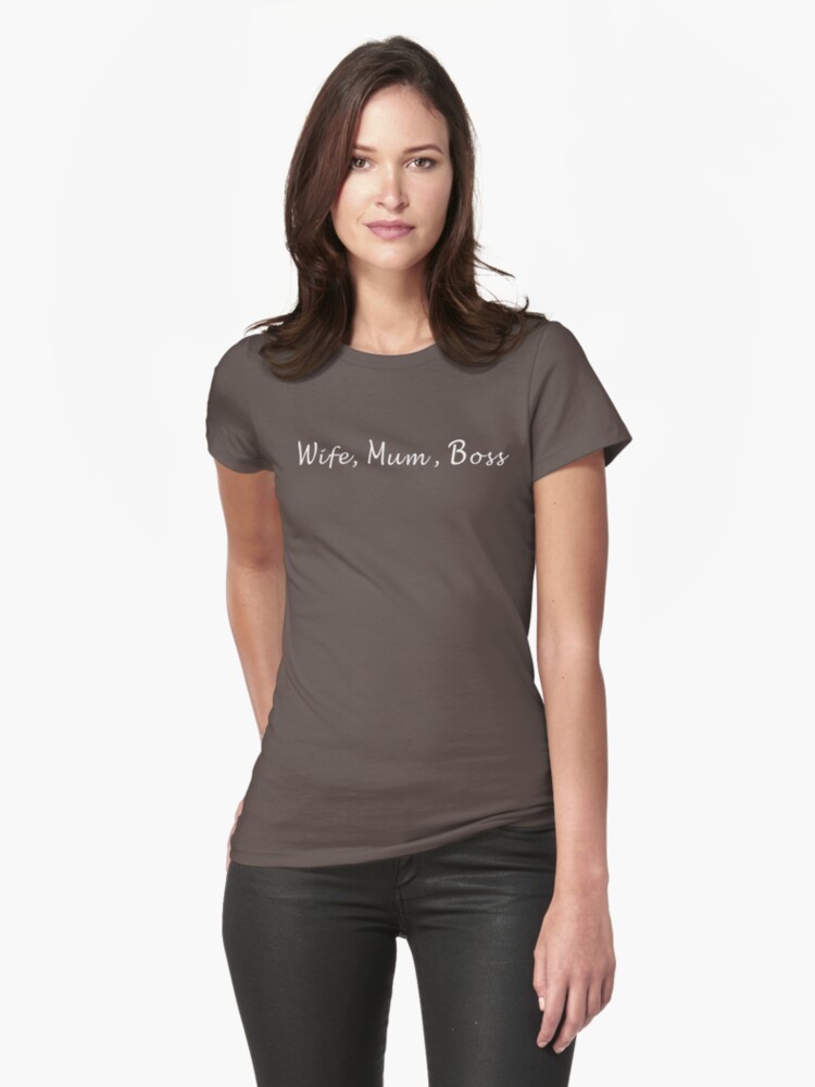 wife, mum, boss : mariage gifts shirt 