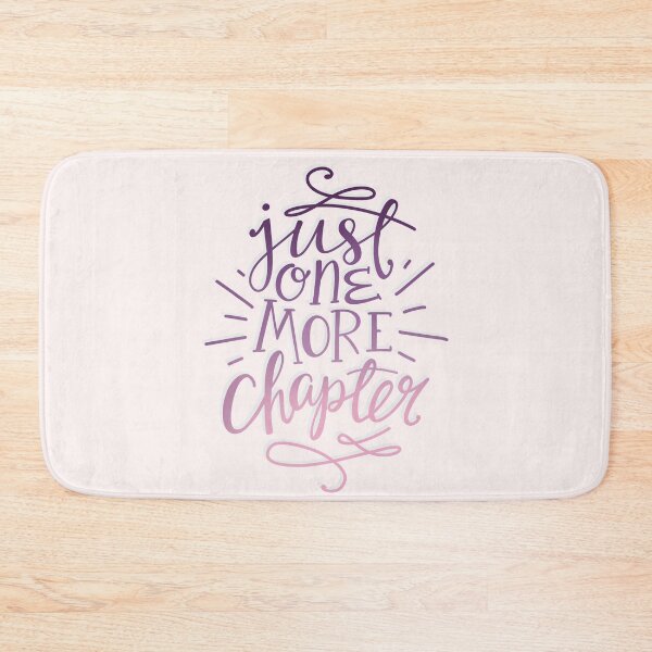 Item preview, One More Chapter - Book Nerd Girl Quote  designed and sold by Kit Cronk.