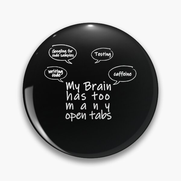 Item preview, My Brain has too many open tabs ,web devloper designed and sold by AYNDesign.