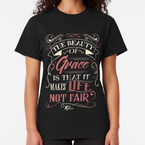 The Beauty of Grace Classic T-Shirt
