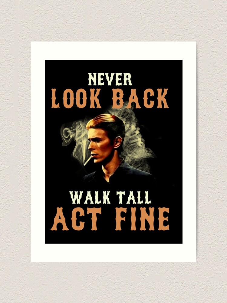 Never Look Back David Shirt Bowie Smoking Gift For Fans And Lovers Art Print By Franhleen23 Redbubble