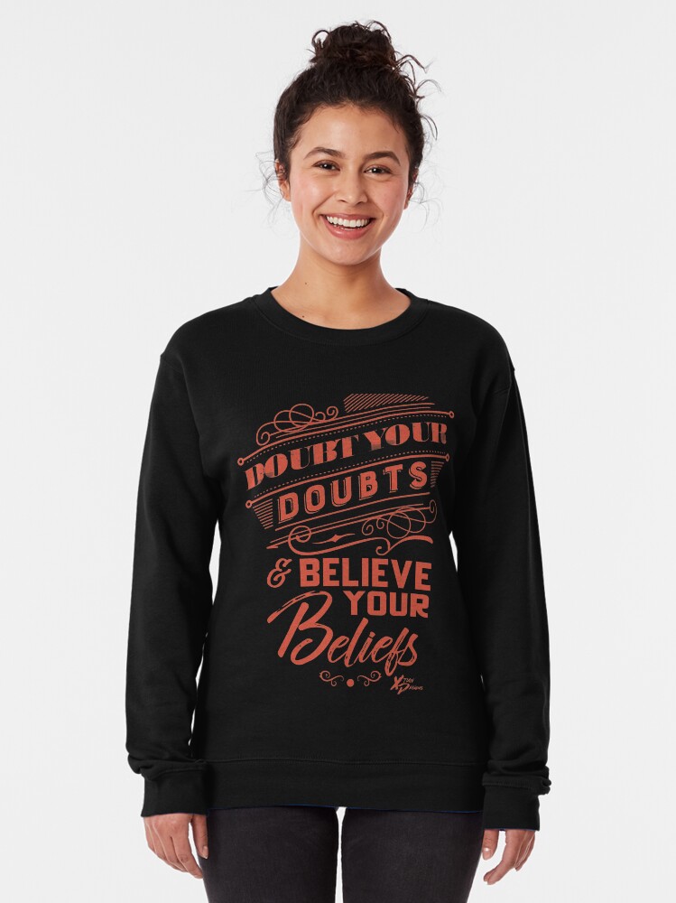 Alternate view of Doubt Your Doubts Pullover Sweatshirt