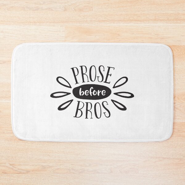 Item preview, Prose before bros - Book Nerd Design - Black on White designed and sold by Kit Cronk.