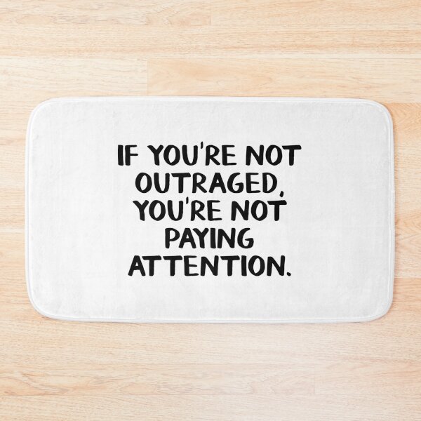Item preview, If you're not outraged you're not paying attention designed and sold by allthetees.