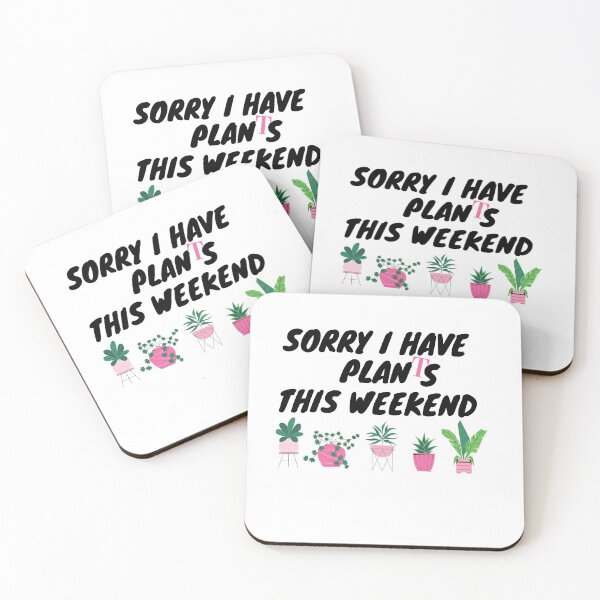 Item preview, Sorry I have plants this weekend designed and sold by TheWhiteRhyno.