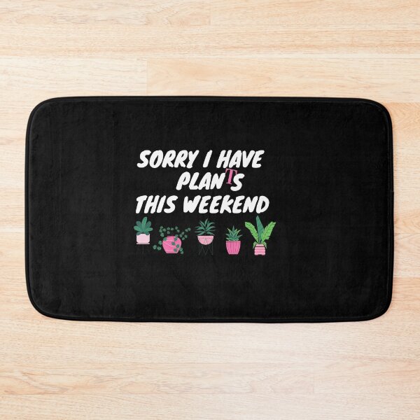 Item preview, Sorry I have plants this weekend- white text designed and sold by TheWhiteRhyno.