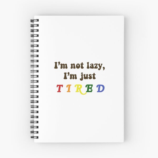 Item preview, I'm Not Lazy, I'm Just Tired Quotes designed and sold by nightowlcave.