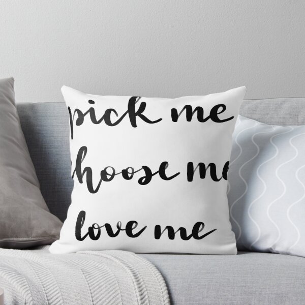 Item preview, Pick Me, Choose Me, Love Me designed and sold by Shamem Begum.