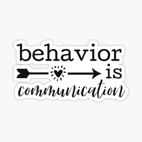 Item preview, behavior is communication designed and sold by stickersbycare.