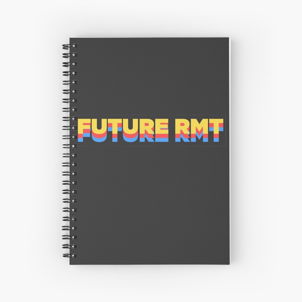 "Future RMT" Spiral Notebook by hanzios Redbubble