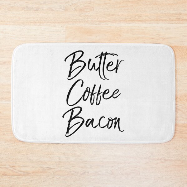 Item preview, Butter Coffee Bacon Funny Keto Quote designed and sold by TNDesignStudio.